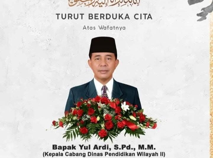 Kacab Dinas Pendidikan Sumbar Wilayah II, Yul Ardi. meninggal dunia akibat kecelakaan di Padang Pariaman pada Jumat (3/4/2026).